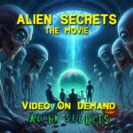 Alien Secrets the movie